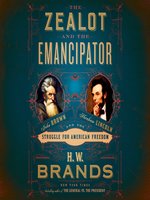 The Zealot and the Emancipator